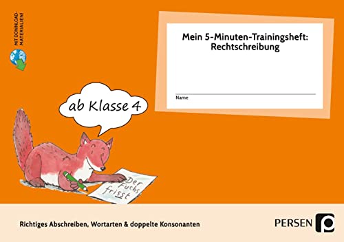 Mein 5-Min-Trainingsheft: Rechtschreibung 1, Kl. 4: Richtig abschreiben, Wortarten & doppelte Konsonanten (4. Klasse)