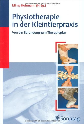 Physiotherapie in der Kleintierpraxis: Von der Befundung zum Therapieplan