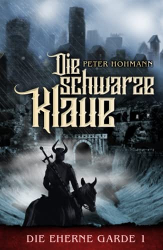 Die Eherne Garde 1: Die schwarze Klaue Die Eherne Garde 1: Die schwarze Klaue von Independently published