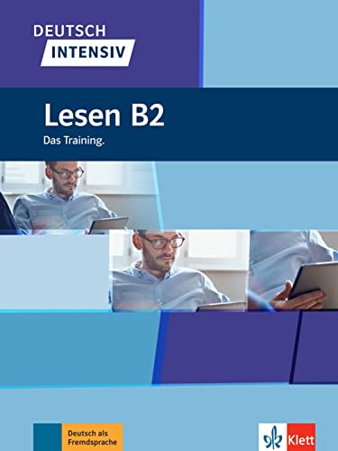 Deutsch intensiv Lesen B2: Das Training von Klett
