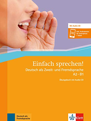 Einfach sprechen! A2-B1: Deutsch als Zweit- und Fremdsprache. Übungsbuch + Audio-CD + Online-Angebot