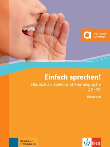 Einfach sprechen! A2-B1: Deutsch als Zweit- und Fremdsprache. Übungsbuch + Audio-CD + Online-Angebot