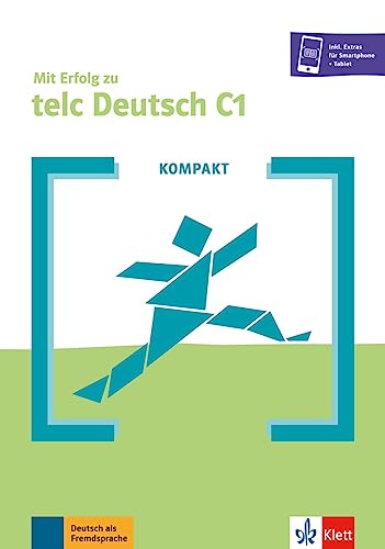 KOMPAKT Mit Erfolg zu telc Deutsch C1: Buch mit digitalen Extras von Klett Sprachen GmbH