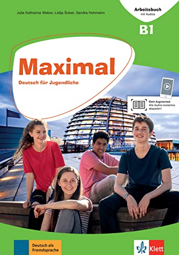 Maximal B1: Deutsch für Jugendliche. Arbeitsbuch mit Audios (Maximal: Deutsch für Jugendliche) von KLETT