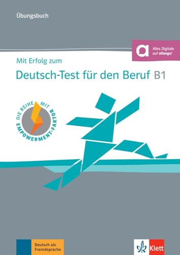Mit Erfolg zum Deutsch-Test für den Beruf B1: Übungsbuch mit Audios