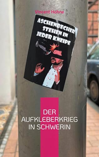 Der Aufkleberkrieg in Schwerin: Von Antifa und Sinnlosigkeit von Books on Demand