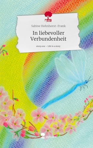 In liebevoller Verbundenheit. Life is a Story - story.one von story.one publishing