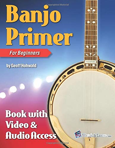 Banjo Primer Book for Beginners: with Online Video & Audio Access