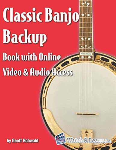 Classic Banjo Backup Book: with Online Video and Audio Access von Independently published