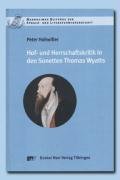 Hof- und Herrschaftskritik in den Sonetten Thomas Wyatts (Mannheimer Beiträge zur Sprach- und Literaturwissenschaft) von Narr Francke Attempto