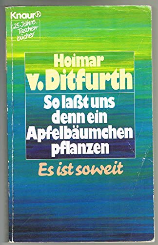 So laßt uns denn ein Apfelbäumchen pflanzen