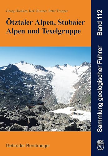Ötztaler Alpen, Stubaier Alpen und Texelgruppe (Sammlung geologischer Führer) von Borntraeger