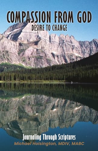 COMPASSION FROM GOD, DESIRE TO CHANGE: JOURNALING THROUGH SCRIPTURES COMPASSION FROM GOD, DESIRE TO CHANGE: JOURNALING THROUGH SCRIPTURES von KBook Publishing