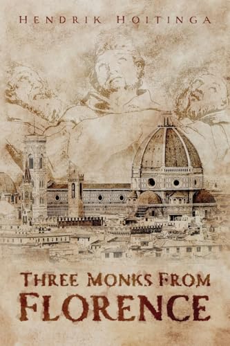 Three Monks from Florence Three Monks from Florence von BlueInk Media Solutions