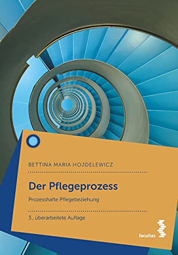 Der Pflegeprozess: Prozesshafte Pflegebeziehung
