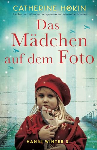 Das Mädchen auf dem Foto: Ein herzzerreißender und spannender historischer Roman (Hanni Winter) von Bookouture