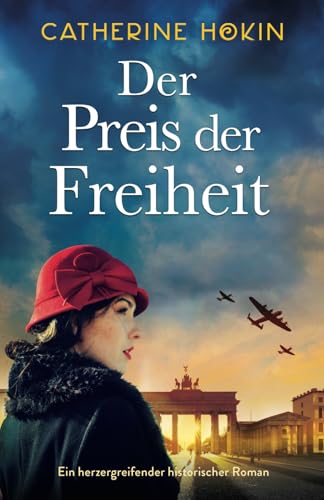Der Preis der Freiheit: Ein herzergreifender historischer Roman (Hanni Winter) von Bookouture