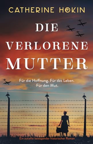 Die verlorene Mutter: Ein zutiefst bewegender historischer Roman von Bookouture