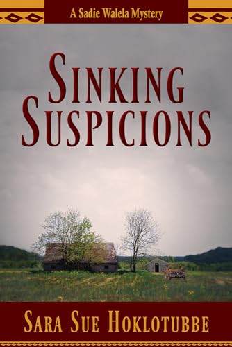 Sinking Suspicions: Volume 3 (Sadie Walela Mystery) von University of Arizona Press