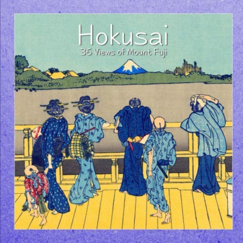 Hokusai: 36 Views of Mount Fuji (Masterpieces, Band 1) von Independently published