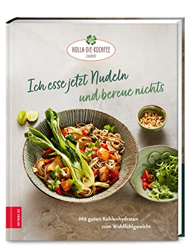 Ich esse jetzt Nudeln und bereue nichts: Mit guten Kohlenhydraten zum Wohlfühlgewicht Ich esse jetzt Nudeln und bereue nichts: Mit guten Kohlenhydraten zum Wohlfühlgewicht