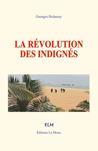 La révolution des indignés von Emotions Littéraires - Editions Le Mono
