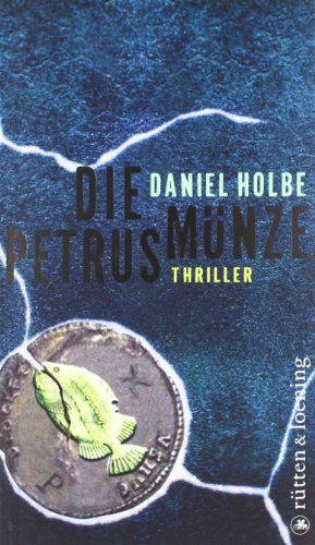 Die Petrusmünze: Thriller Die Petrusmünze: Thriller