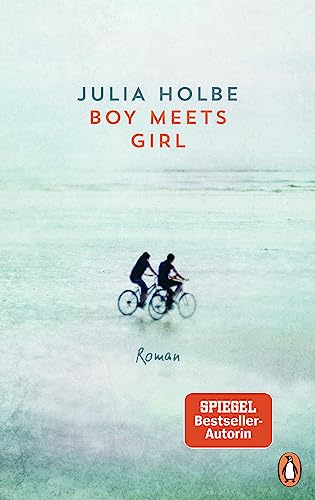 Boy meets Girl: Roman. Die Bestsellerautorin mit ihrem neuen Roman