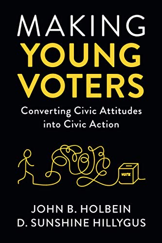 Making Young Voters: Converting Civic Attitudes into Civic Action von Cambridge University Press