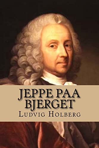 Jeppe paa Bjerget: Eller: Den forvandlede bonde (Nordic Classics)