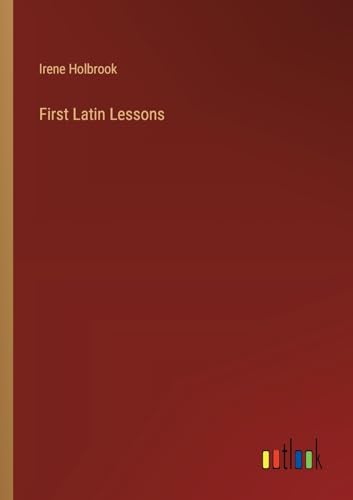 First Latin Lessons von Outlook Verlag