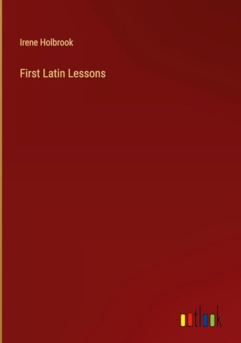 First Latin Lessons von Outlook Verlag
