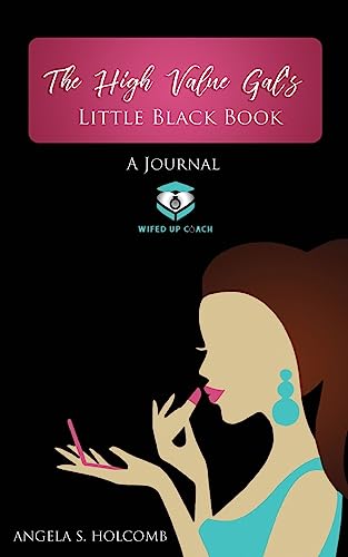 The High Value Gal's: Little Black Book von CREATESPACE