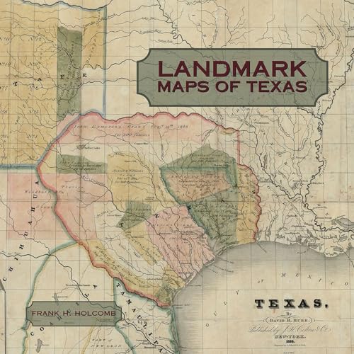 Landmark Maps of Texas: The Frank and Carol Holcomb Collection von State House Press