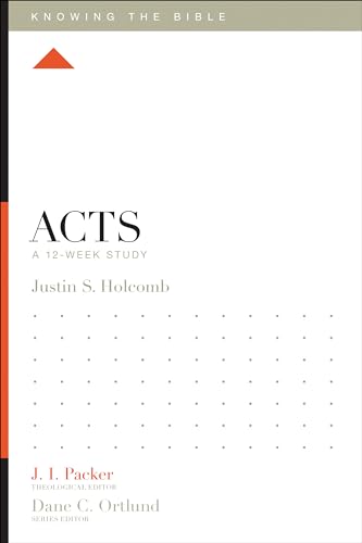 Acts: A 12-Week Study (Knowing the Bible) von Crossway Books
