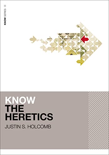 Know the Heretics (KNOW Series) von Zondervan