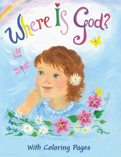 Where Is God?: With Coloring Pages von Trilogy Christian Publishing, Inc.