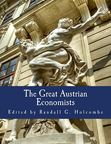 The Great Austrian Economists (Large Print Edition) von Createspace Independent Publishing Platform