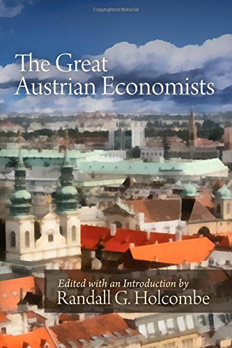 The Great Austrian Economists