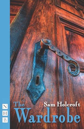 The Wardrobe The Wardrobe von Nick Hern Books