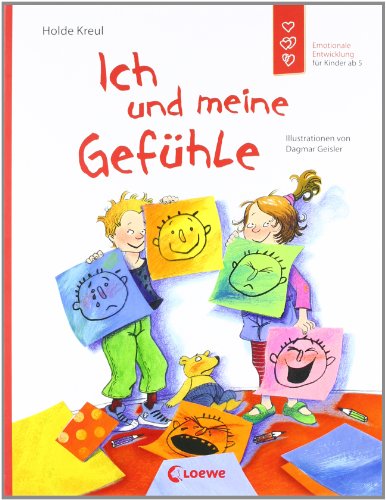 Ich und meine Gefühle: Emotionale Entwicklung für Kinder ab 5 Jahren - Sachbuch über den Umgang mit Gefühlen