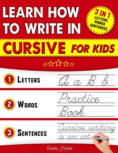 Learn How To Write In Cursive For Kids: 3 in 1 Cursive Handwriting Practice Workbook. 156 Pages of Cursive Tracing Exercises with Letters, Words and ... (Handwriting Practice for kids, Band 1) von Independently published