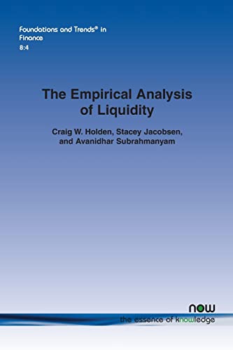 The Empirical Analysis of Liquidity (Foundations and Trends in Finance, Band 30)