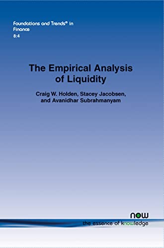 The Empirical Analysis of Liquidity (Foundations and Trends in Finance, Band 30)