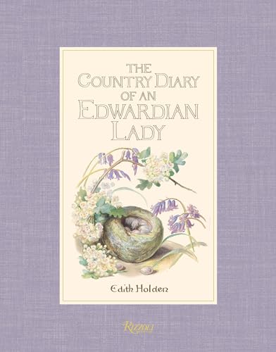 The Country Diary of an Edwardian Lady: Edith Holden von Rizzoli