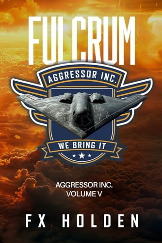 Fulcrum: The epic conclusion (The Aggressor Series, Band 5)