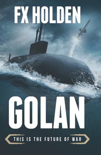 GOLAN: This is the Future of War (Future War, Band 2)