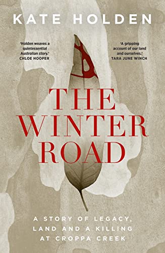The Winter Road: A Story of Legacy, Land and a Killing at Croppa Creek von Black Inc.