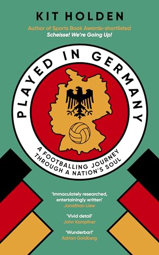 Played in Germany: A Footballing Journey Through a Nation's Soul