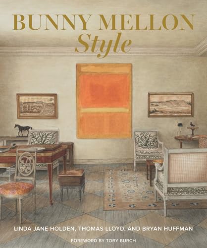 Bunny Mellon Style: Nothing Should Be Noticed